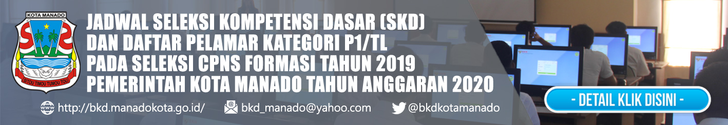 JADWAL SELEKSI KOMPETENSI DASAR (SKD) DAN DAFTAR PELAMAR KATEGORI P1/TL PADA SELEKSI CPNS FORMASI TAHUN 2019 PEMERINTAH KOTA MANADO TAHUN ANGGARAN 2020 3jadwalskd2020.jpg
